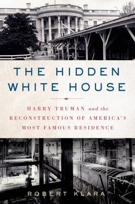 Hidden White House St. Martins Press-3PL