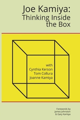 Joe Kamiya: Thinking Inside the Box Paperback Bmed Press LLC