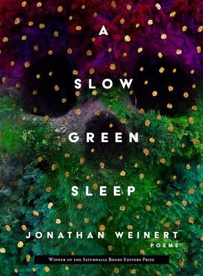 A Slow Green Sleep Paperback Saturnalia Books