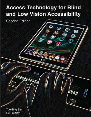 Access Technology for Blind and Low Vision Accessibility Paperback American Printing House for the Blind