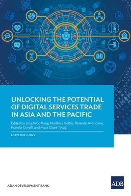 Unlocking the Potential of Digital Services Trade in Asia and the Pacific Paperback Asian Development Bank