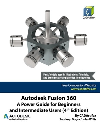 Autodesk Fusion 360: A Power Guide for Beginners and Intermediate Users (4th Edition) Independently Published