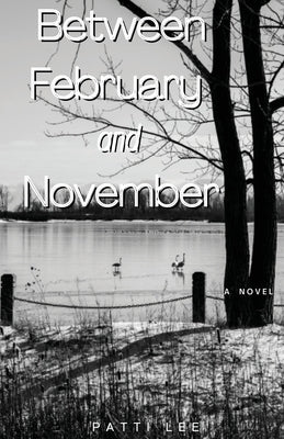 Between February and November Paperback Rockhill Publishing LLC