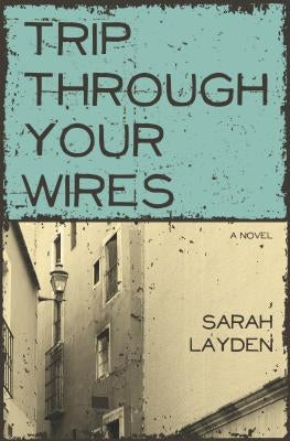 Trip Through Your Wires Paperback Engine Books