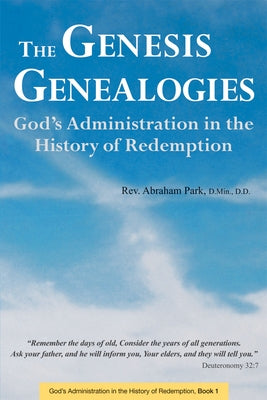 The Genesis Genealogies: God's Administration in the History of Redemption (Book 1) Paperback Periplus Editions