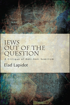 Paperback of "Jews Out of the Question" by State University of New York Press, featuring the book cover with title and author details.