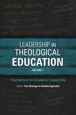 Leadership in Theological Education, Volume 1: Foundations for Academic Leadership Paperback Langham Global Library