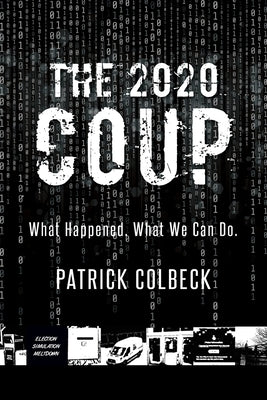 The 2020 Coup: What Happened. What We Can Do. Paperback McHenry Press