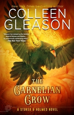The Carnelian Crow: A Stoker & Holmes Book Paperback Avid Press, LLC