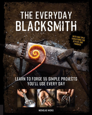 Paperback book titled The Everyday Blacksmith by Quarry Books, featuring images of blacksmithing projects and forging tools.
