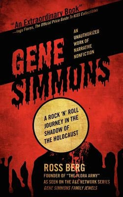 Gene Simmons: A Rock 'n Roll Journey in the Shadow of the Holocaust Paperback Mill City Press, Inc