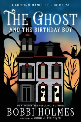 The Ghost and the Birthday Boy Paperback Robeth Publishing, LLC