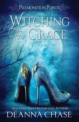 Witching For Grace: A Paranormal Women's Fiction Novel Paperback Bayou Moon Publishing