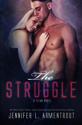 The Struggle Jennifer L. Armentrout