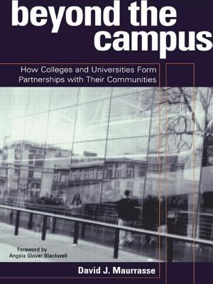 Beyond the Campus: How Colleges and Universities Form Partnerships with their Communities Paperback Routledge