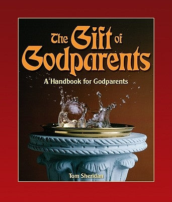 The Gift of Godparents: For Those Chosen with Love and Trust to Be Godparents Paperback ACTA Publications
