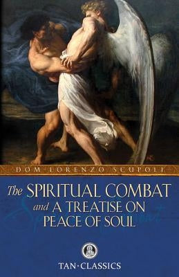 The Spiritual Combat and a Treatise on Peace of Soul Tan Books