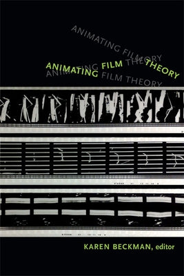 Animating Film Theory Paperback Duke University Press