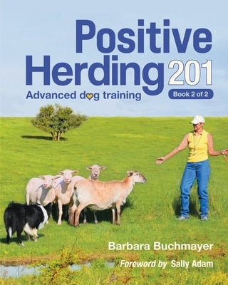 Positive Herding 201 Paperback Positive Herding 101