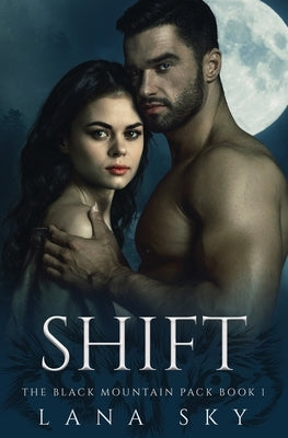 Shift: A Dark Paranormal Shifter Romance Paperback Lana Sky