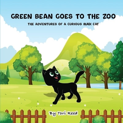 Green Bean Goes To The Zoo by Reed, Tori