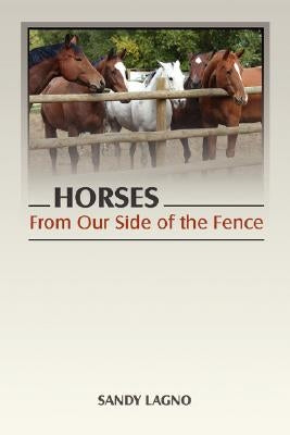 Horses: From Our Side of the Fence Paperback Beneficence, Inc
