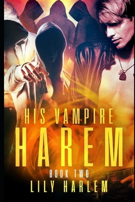 His Vampire Harem Book Two: Harem Paranormal Romance (Gay) Paperback Independently Published