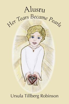 Alusru: Her Tears Became Pearls Paperback Eber & Wein Publishing