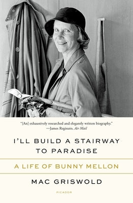 Paperback book titled "I'll Build a Stairway to Paradise" by Bunny Mellon, with a cover featuring elegant floral artwork.