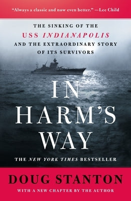 In Harm's Way: The Sinking of the USS Indianapolis and the Extraordinary Story of Its Survivors (Revised and Updated) Paperback Holt McDougal