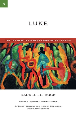 Luke: Volume 3 Paperback IVP Academic