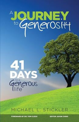 A Journey to Generosity: 41 Days to a Generous Life Paperback Vision Group, Ltd