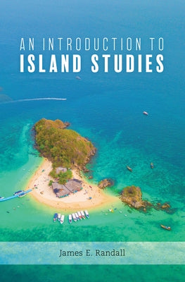 An Introduction to Island Studies Paperback Rowman & Littlefield Publishers