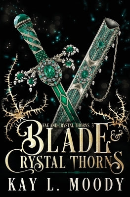 Blade and Crystal Thorns Paperback Marten Press