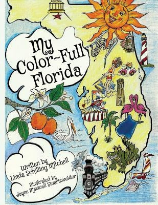 My Color-Full Florida: A fun and interactive way to learn about Florida's history Paperback Createspace Independent Publishing Platform
