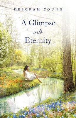 A Glimpse into Eternity Trilogy Christian Publishing