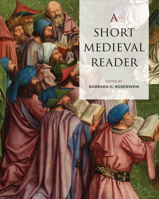 A Short Medieval Reader by Rosenwein, Barbara