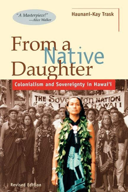 From a Native Daughter: Colonialism and Sovereignty in Hawaii (Revised Edition) Paperback Latitude 20