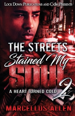 The Streets Stained my Soul 2 Lock Down Publications
