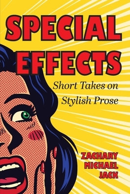 Special Effects: Short Takes on Stylish Prose Paperback Cognella Academic Publishing