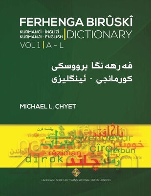 FERHENGA BIRÛSKÎ - Kurmanji-English Dictionary - Volume One: A-L Paperback Transnational Press London