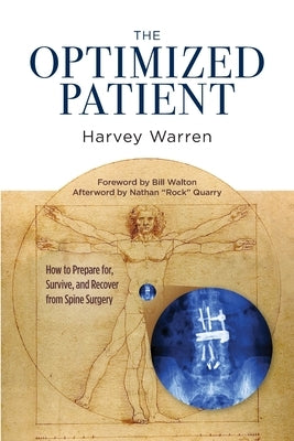 The Optimized Patient: How to Prepare for, Survive, and Recover from Spine Surgery Paperback Digital Legend Press and Publishing