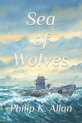 Sea of Wolves Paperback Independently Published