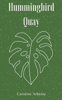 Hummingbird Quay Paperback Libresco Feeds Pvt. Ltd
