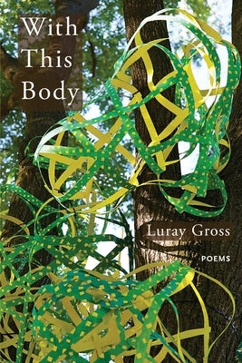 With This Body: Poems Paperback Ragged Sky Press
