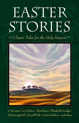 Easter Stories: Classic Tales for the Holy Season Plough Publishing House