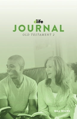D-Life Journal: Old Testament 2 Paperback Life Bible Study