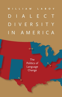 Dialect Diversity in America: The Politics of Language Change Paperback University of Virginia Press