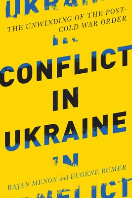 Conflict in Ukraine: The Unwinding of the Post-Cold War Order Paperback MIT Press