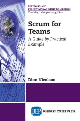 Scrum for Teams: A Guide by Practical Example Paperback Business Expert Press